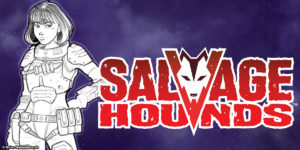 Salvage Hounds: Meet the Gunner