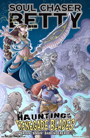 Soul Chaser Betty 09: The Haunting of the Renegade Blades